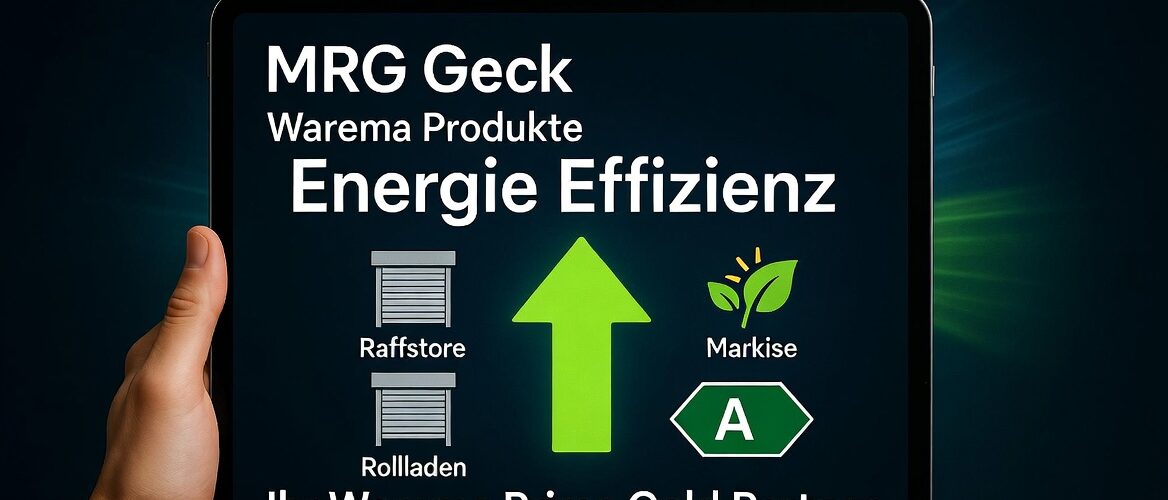 Hand hält Tablet mit Energie Effizienz Konzept – MRG Geck Warema Produkte – Raffstore, Rollladen und Markise – Energie sparen zu Hause